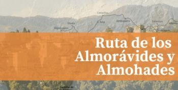 HÉRITAGE ANDALOU. ROUTE DES ALMORAVIDES ET DES ALMOHADES